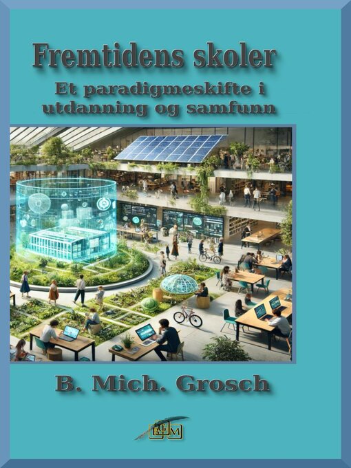 Title details for Fremtidens skoler by B. Mich. Grosch - Available